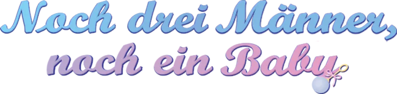 Noch drei Männer, noch ein Baby