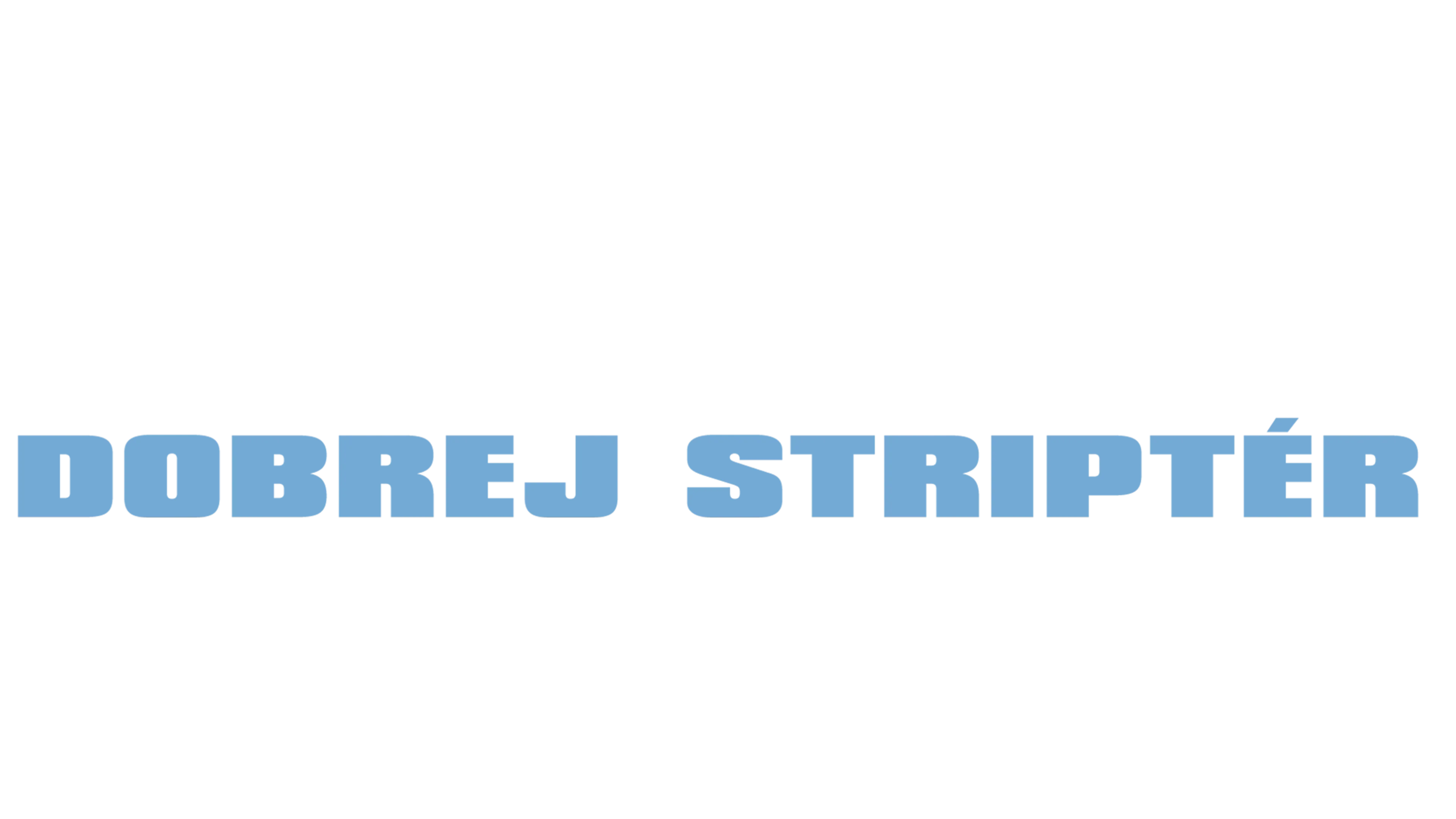 Deuce Bigalow: Dobrej striptér