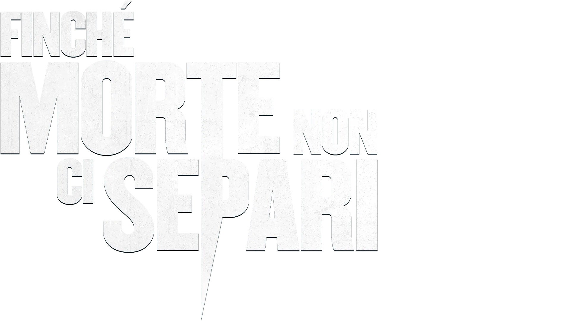 Finché morte non ci separi