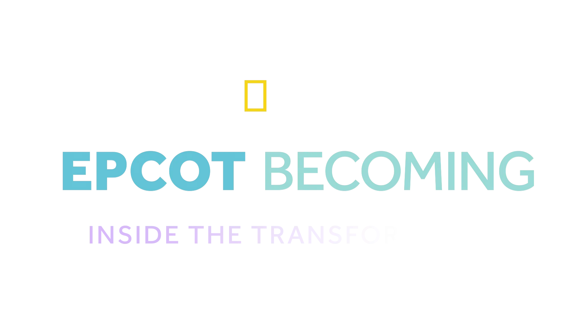 EPCOT Becoming: Inside the Transformation