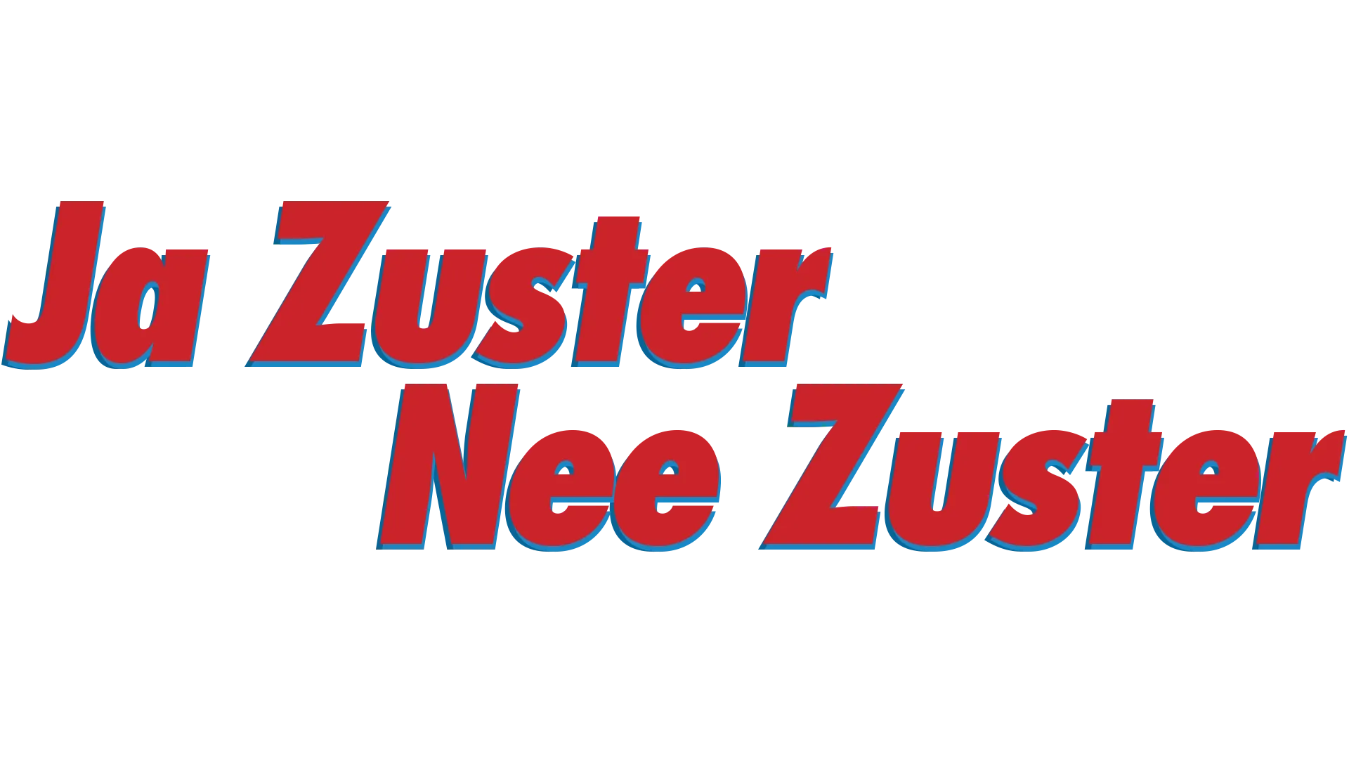 Ja Zuster, Nee Zuster