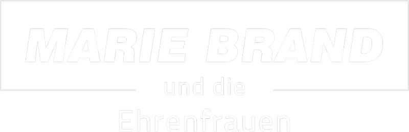 Marie Brand und die Ehrenfrauen