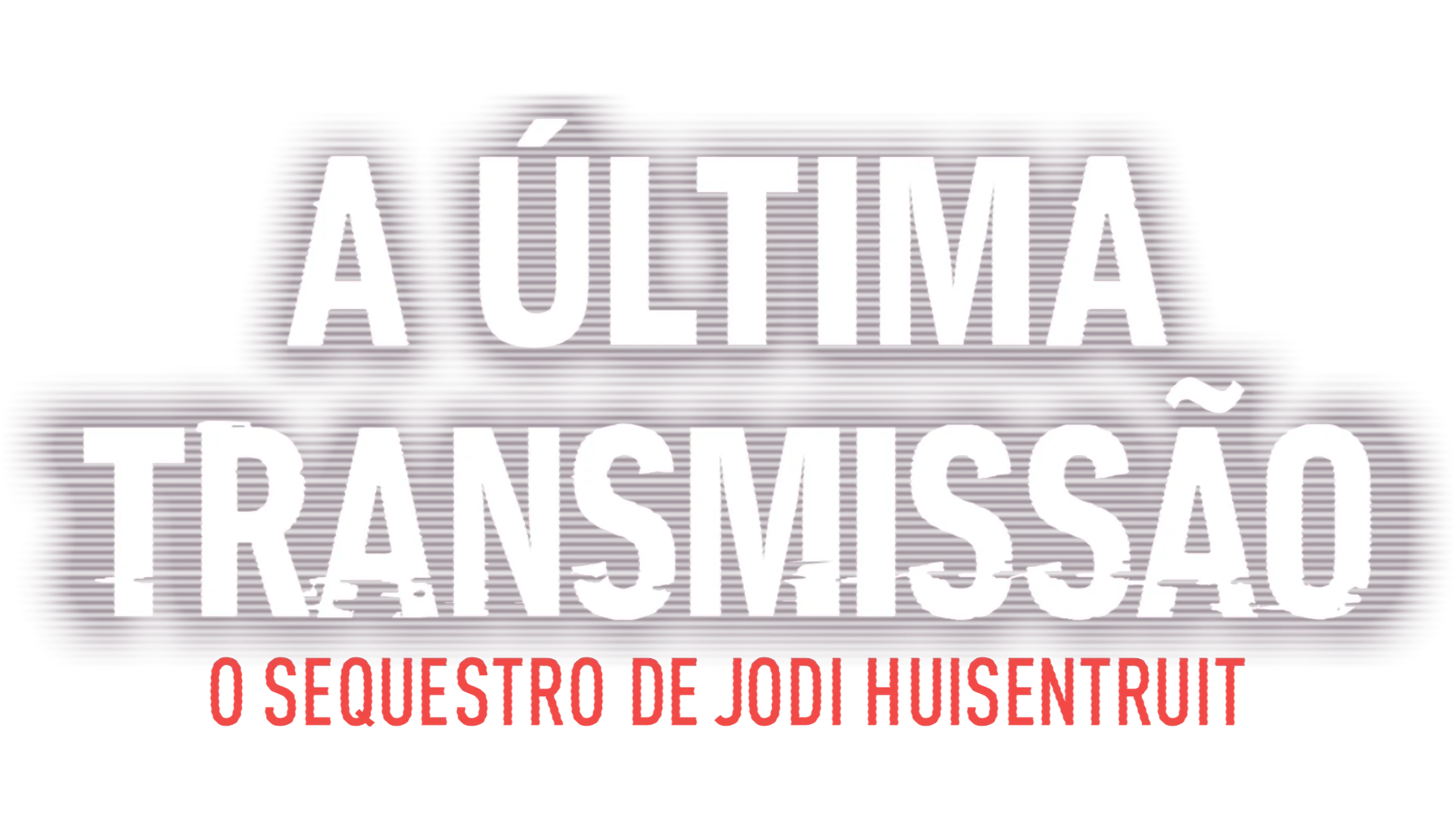 A Última Transmissão: O Sequestro de Jodi Huisentruit