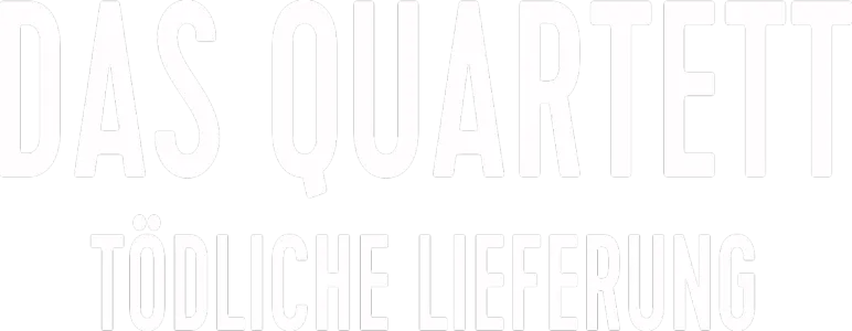 Das Quartett - Tödliche Lieferung