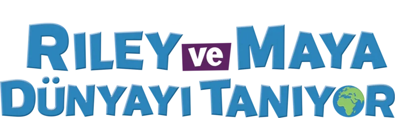 Riley ve Maya Dünyayı Tanıyor