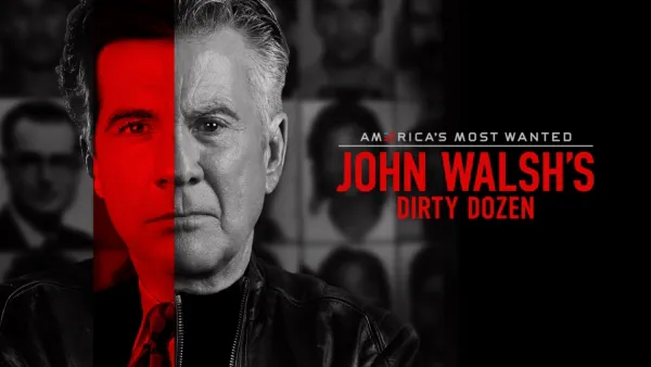 thumbnail - America's Most Wanted: John Walsh's Dirty Dozen