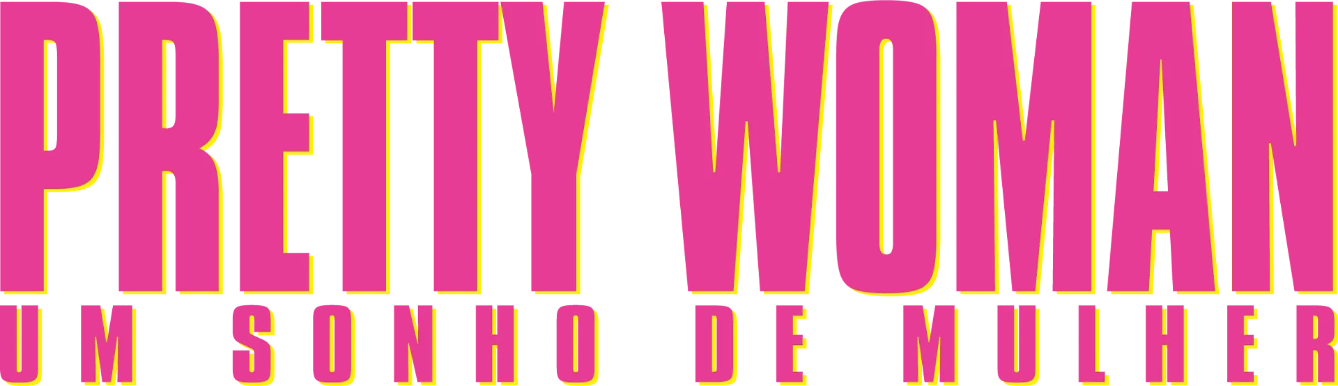 Pretty Woman: Um Sonho de Mulher