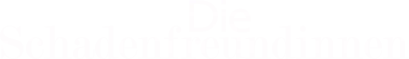 Die Schadenfreundinnen