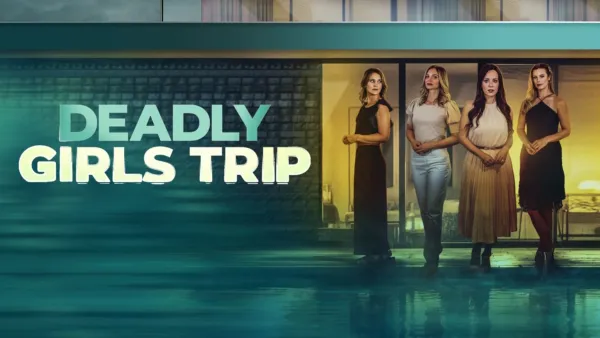 thumbnail - Deadly Girls Trip