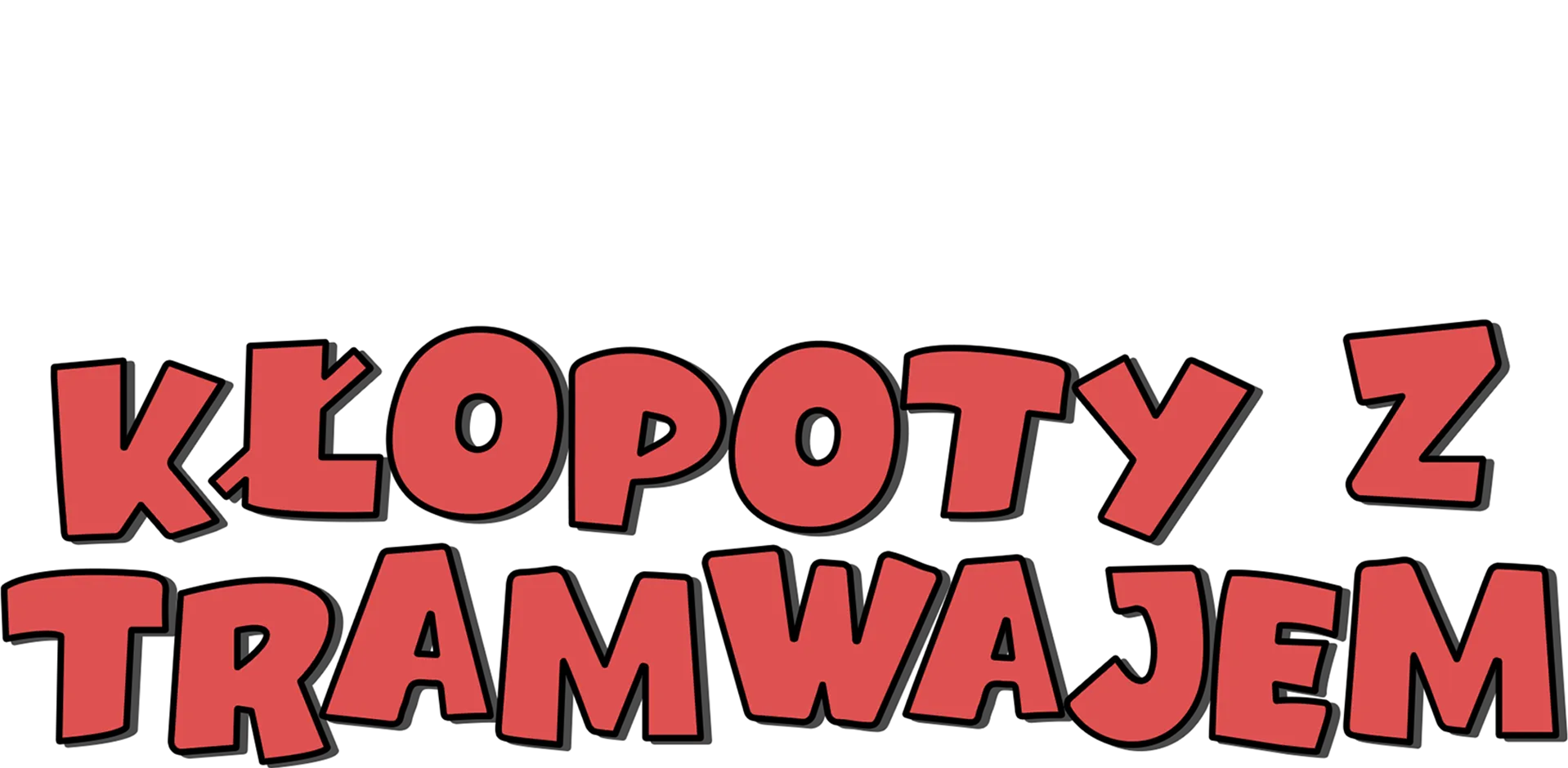 Kłopoty z tramwajem