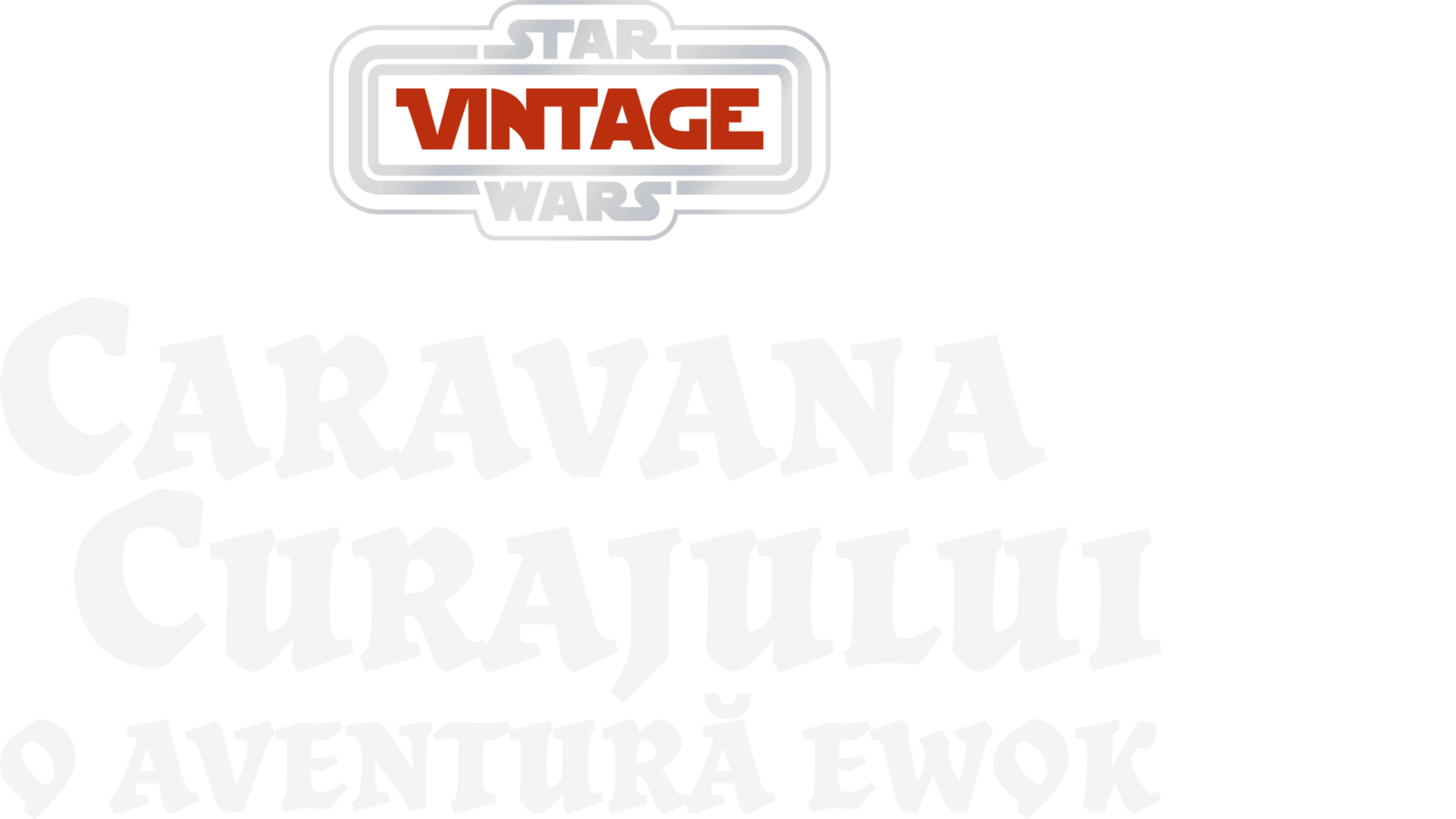 Caravana curajului - o aventură Ewok