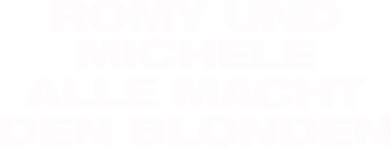 Romy und Michele - Alle Macht den Blonden