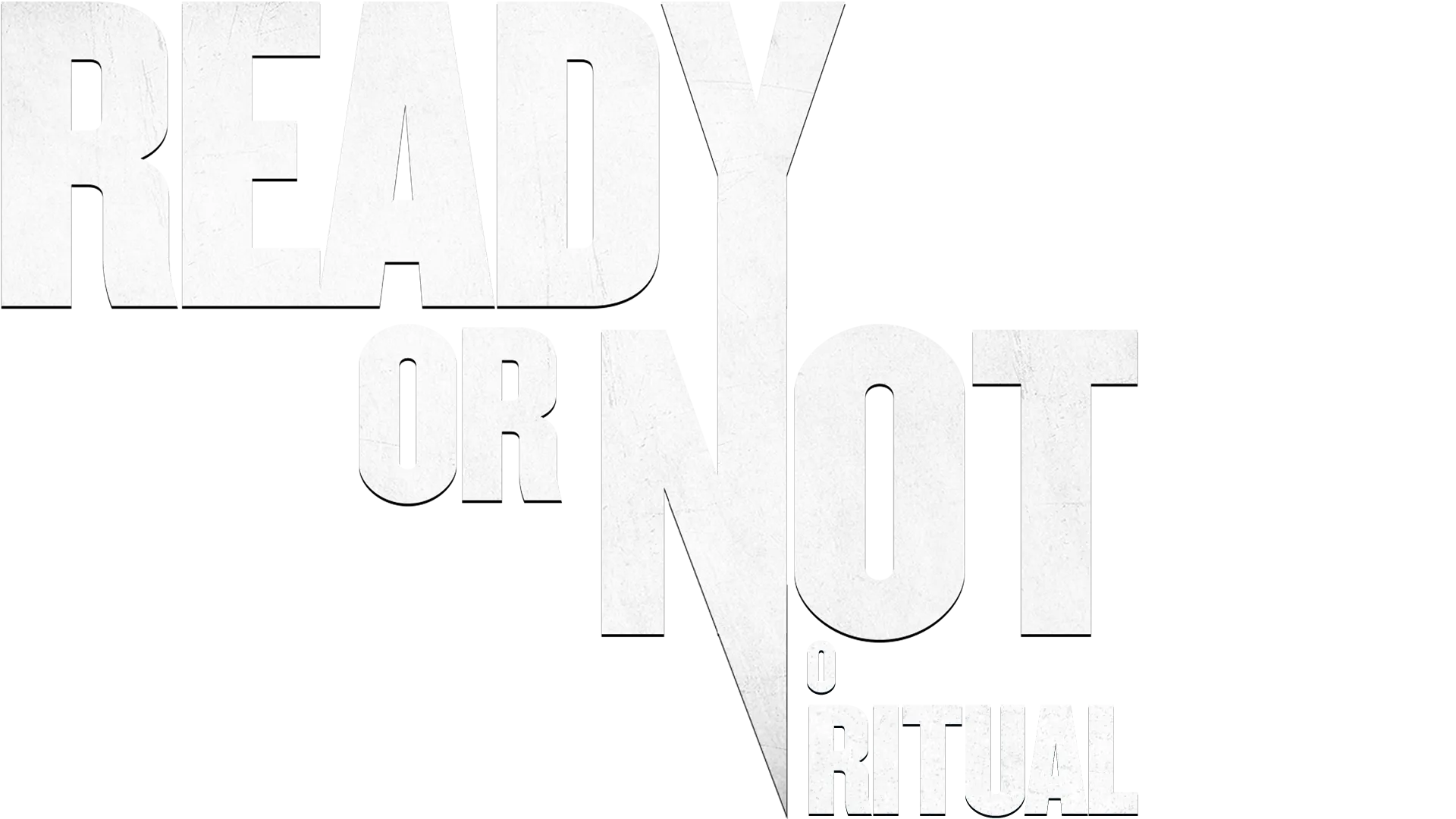 Ready or Not - O Ritual