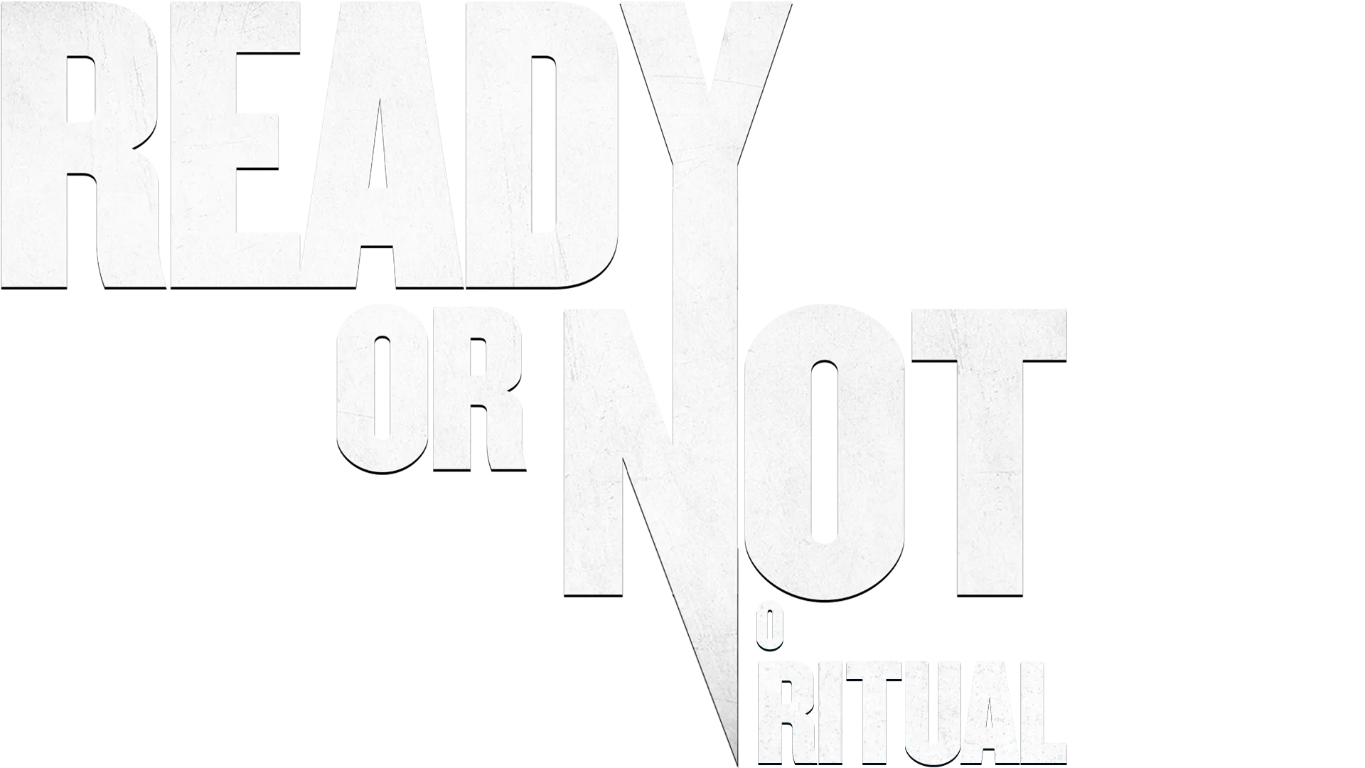 Ready or Not - O Ritual