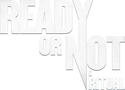 Ready or Not - O Ritual