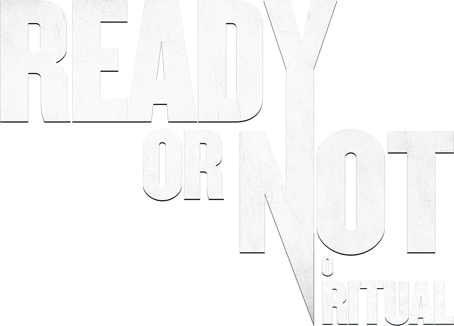 Ready or Not - O Ritual