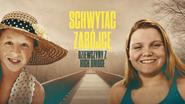 thumbnail - Schwytać zabójcę: Dziewczyny z High Bridge