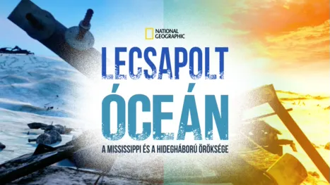 thumbnail - Lecsapolt óceán: A Mississippi és a hidegháború öröksége