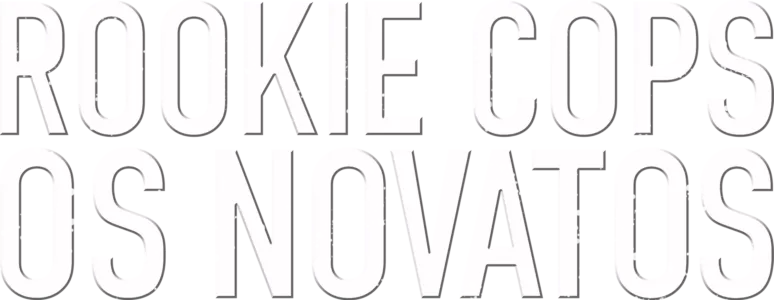 Rookie Cops: Os Novatos