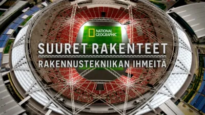 Suuret rakenteet: rakennustekniikan ihmeitä