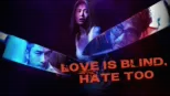 thumbnail - Love is Blind, Hate Too