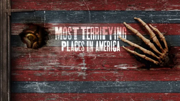 thumbnail - Most Terrifying Places in America