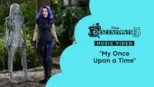 thumbnail - "My Once Upon a Time" | Descendants 3 Music Video