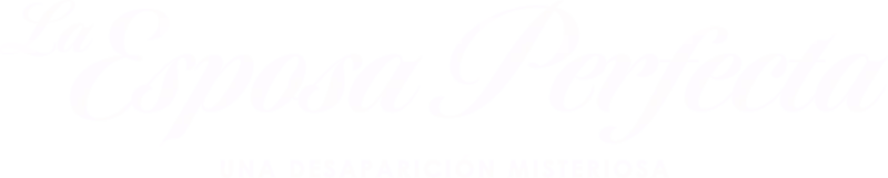 La esposa perfecta: Una desaparición misteriosa