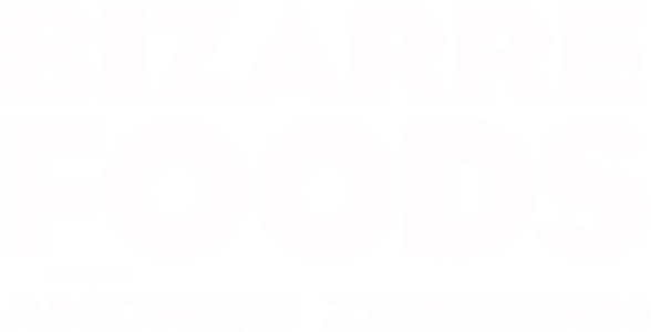 Bizarre Foods With Andrew Zimmern