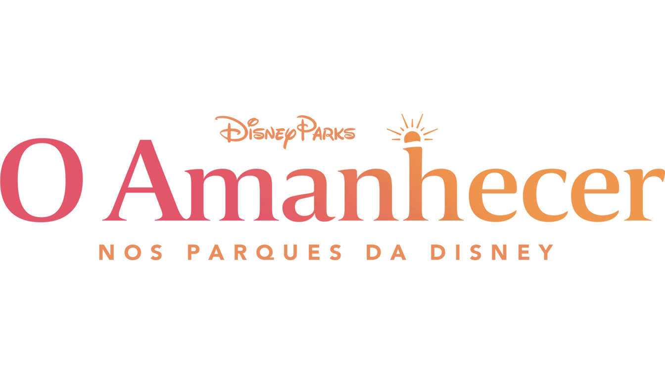 Disney Parks: O Amanhecer nos Parques da Disney