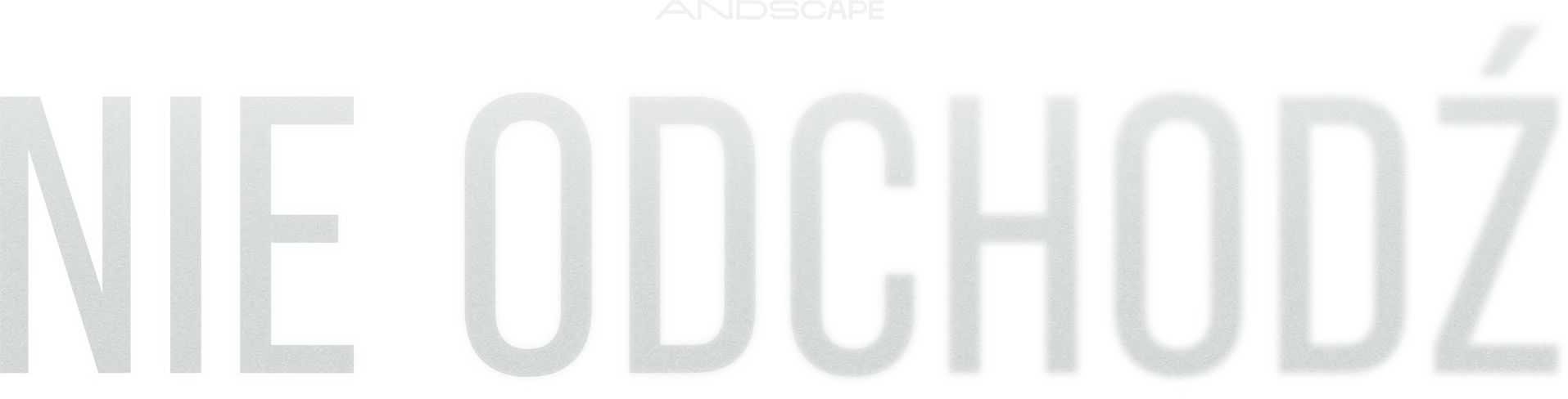 Nie odchodź