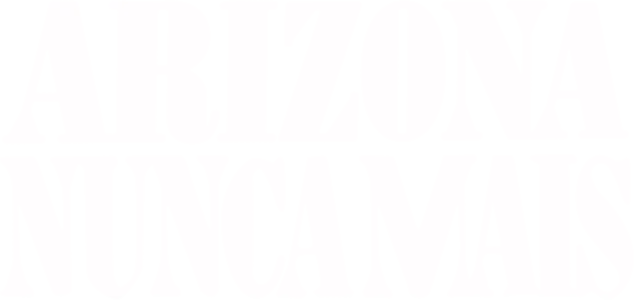 Arizona Nunca Mais