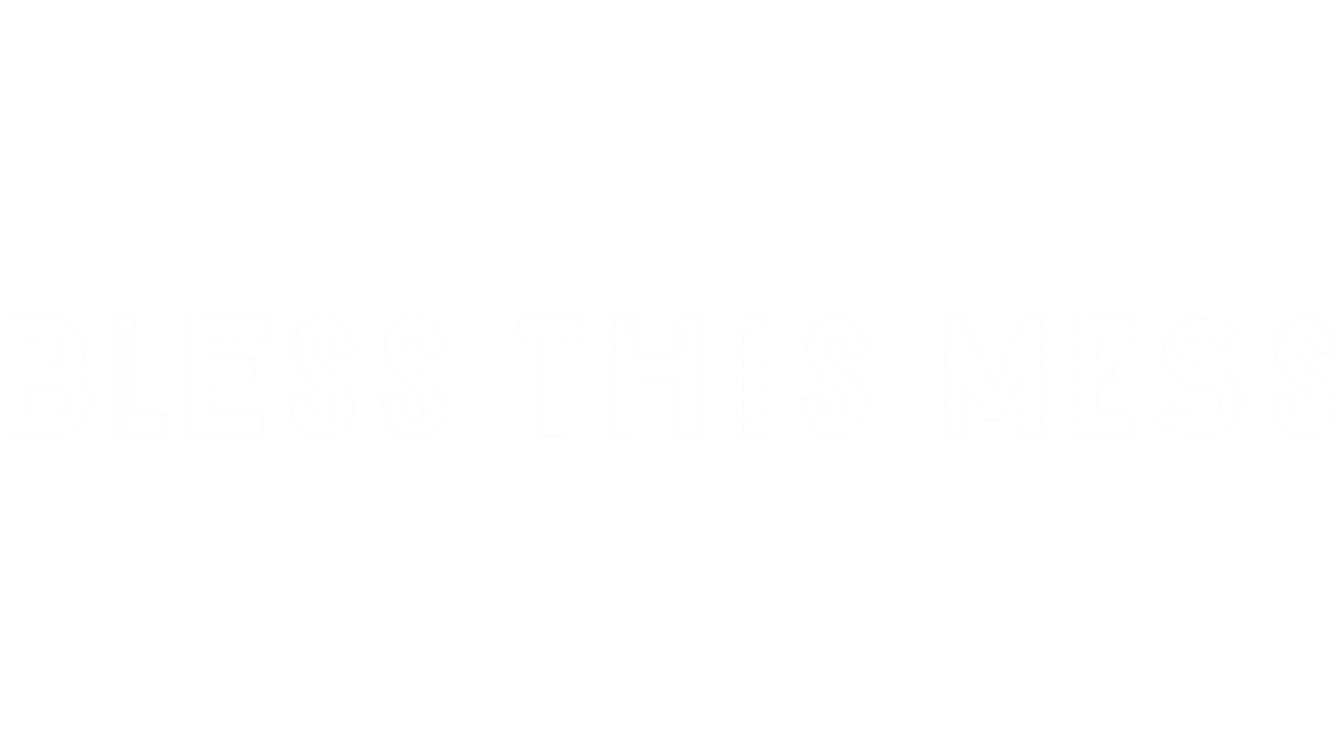 Bless This Mess