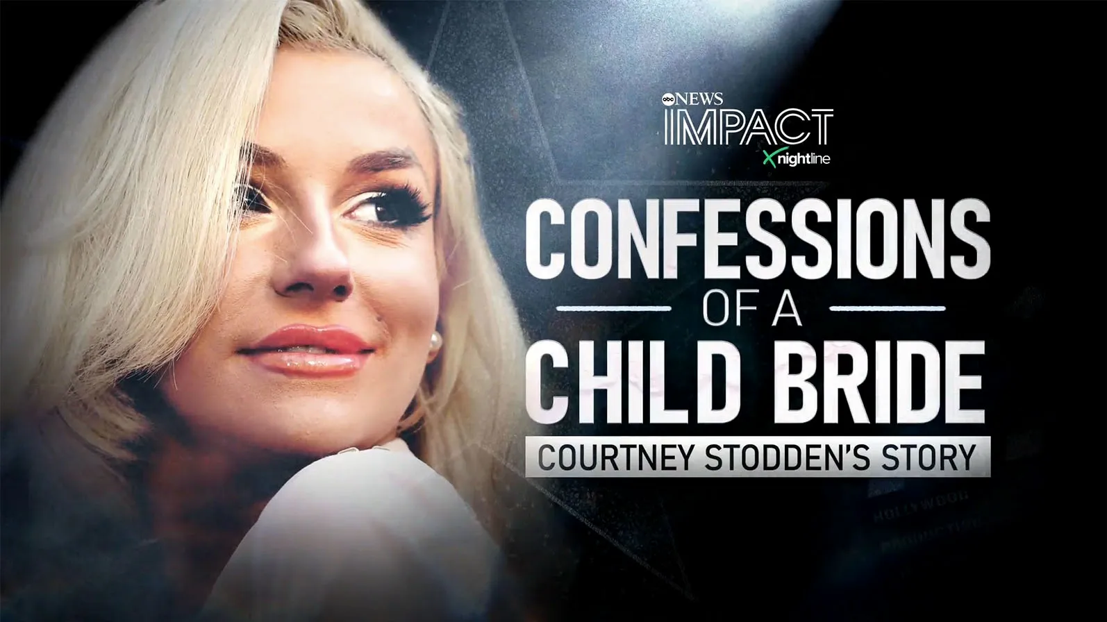 thumbnail - IMPACT x Nightline: Confessions of a Child Bride: Courtney Stodden's Story