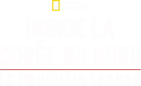 Inside La Corée di Nord : Le Prochain Leader