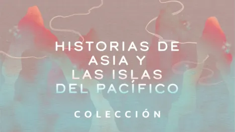 thumbnail - Historias de Asia y las islas del Pacífico