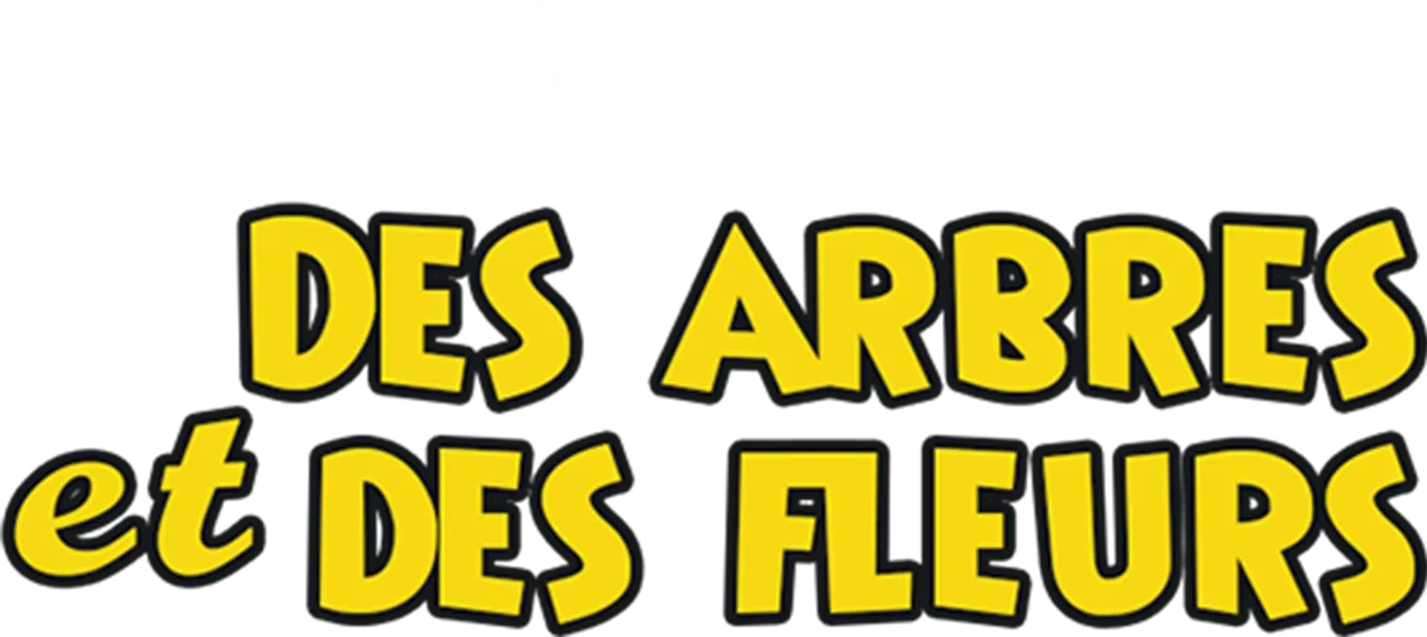 Des arbres et des fleurs