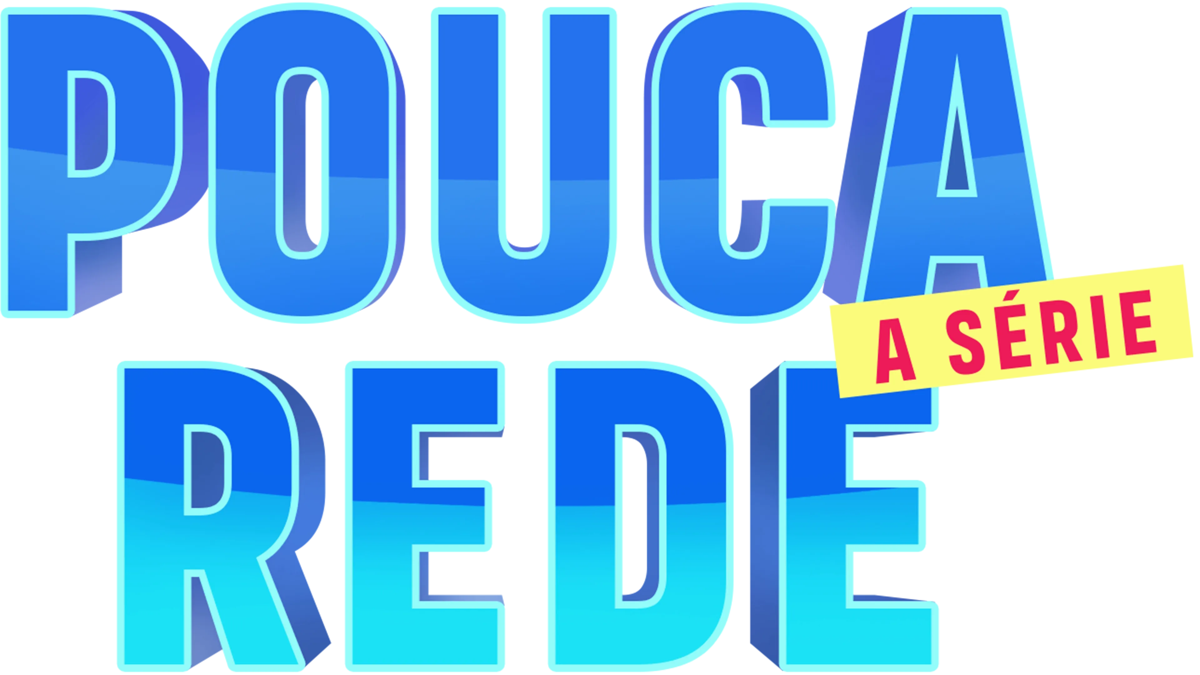 Pouca Rede: A Série