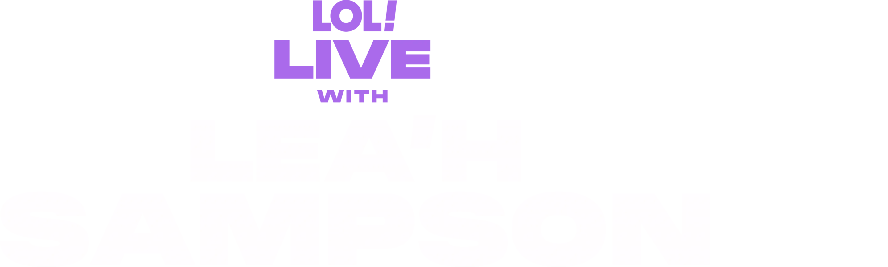 LOL Live with Lea'h Sampson