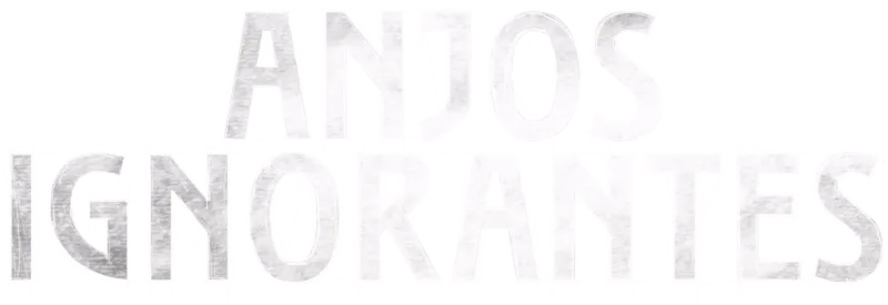 Anjos Ignorantes