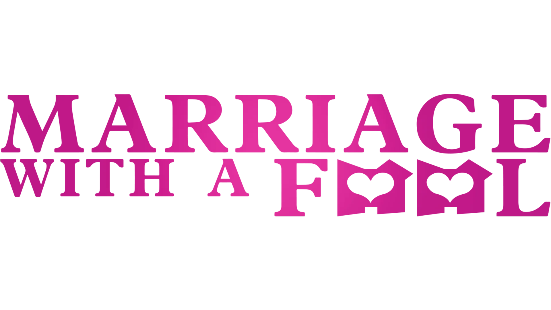 Marriage With a Fool