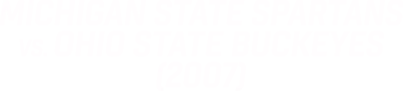 Michigan State vs. Ohio State (2007)