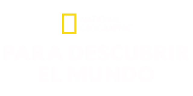 National Geographic: Para descubrir el mundo