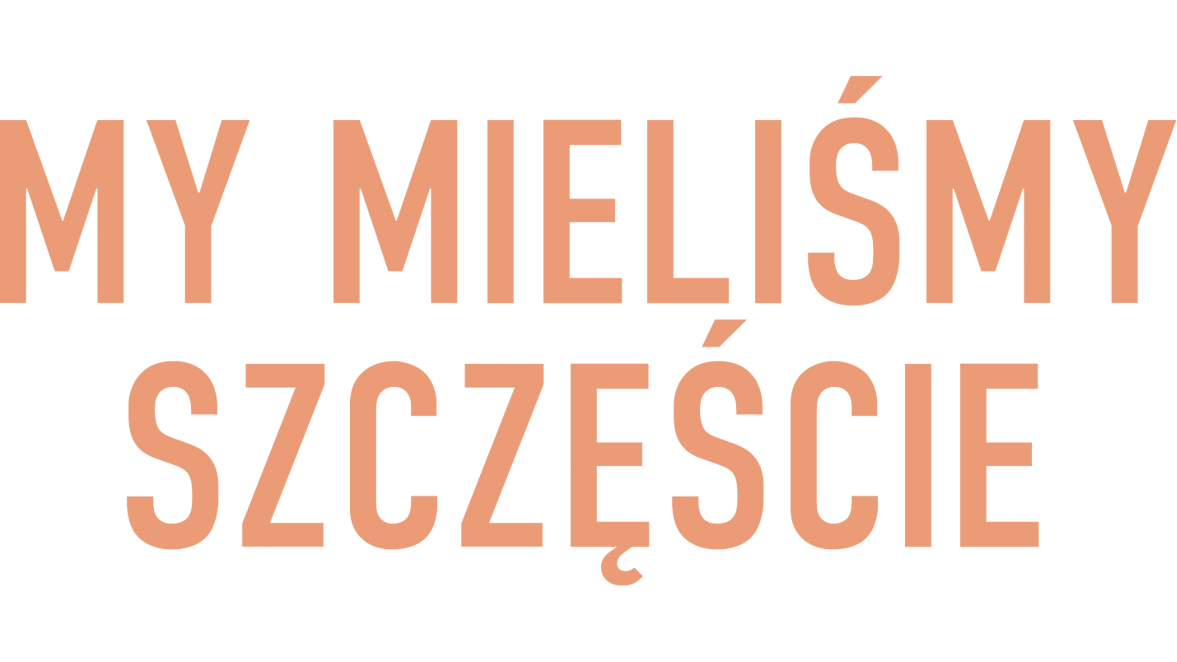 My mieliśmy szczęście