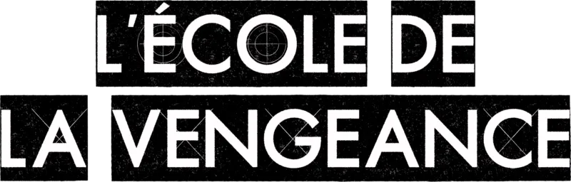 L’école de la vengeance