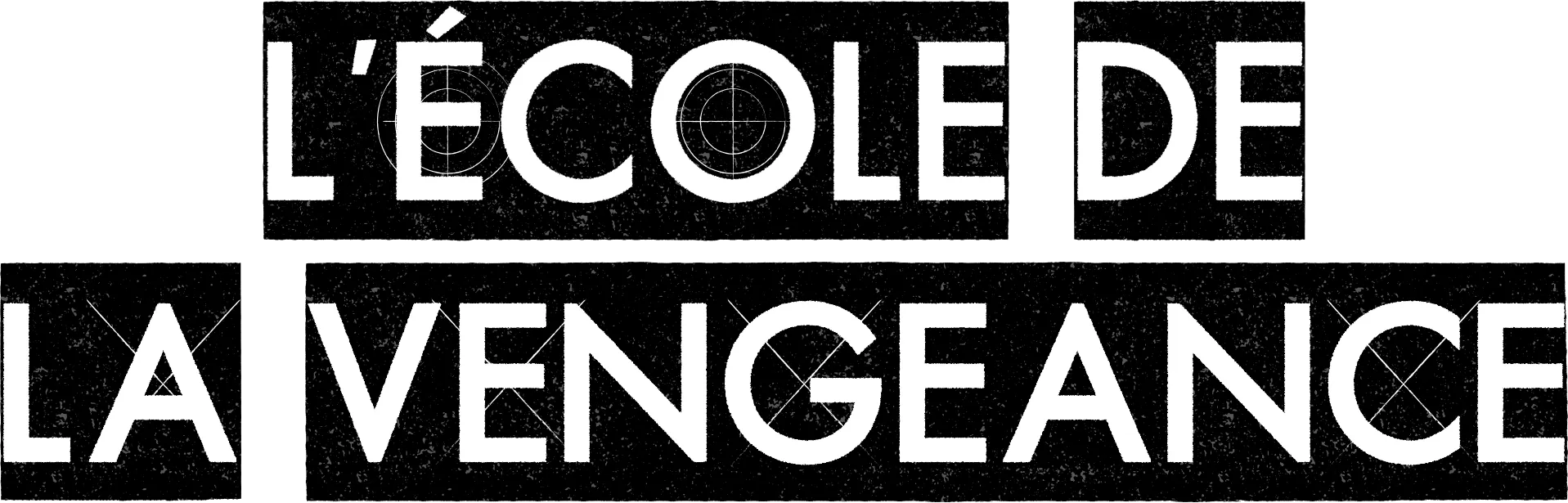L’école de la vengeance