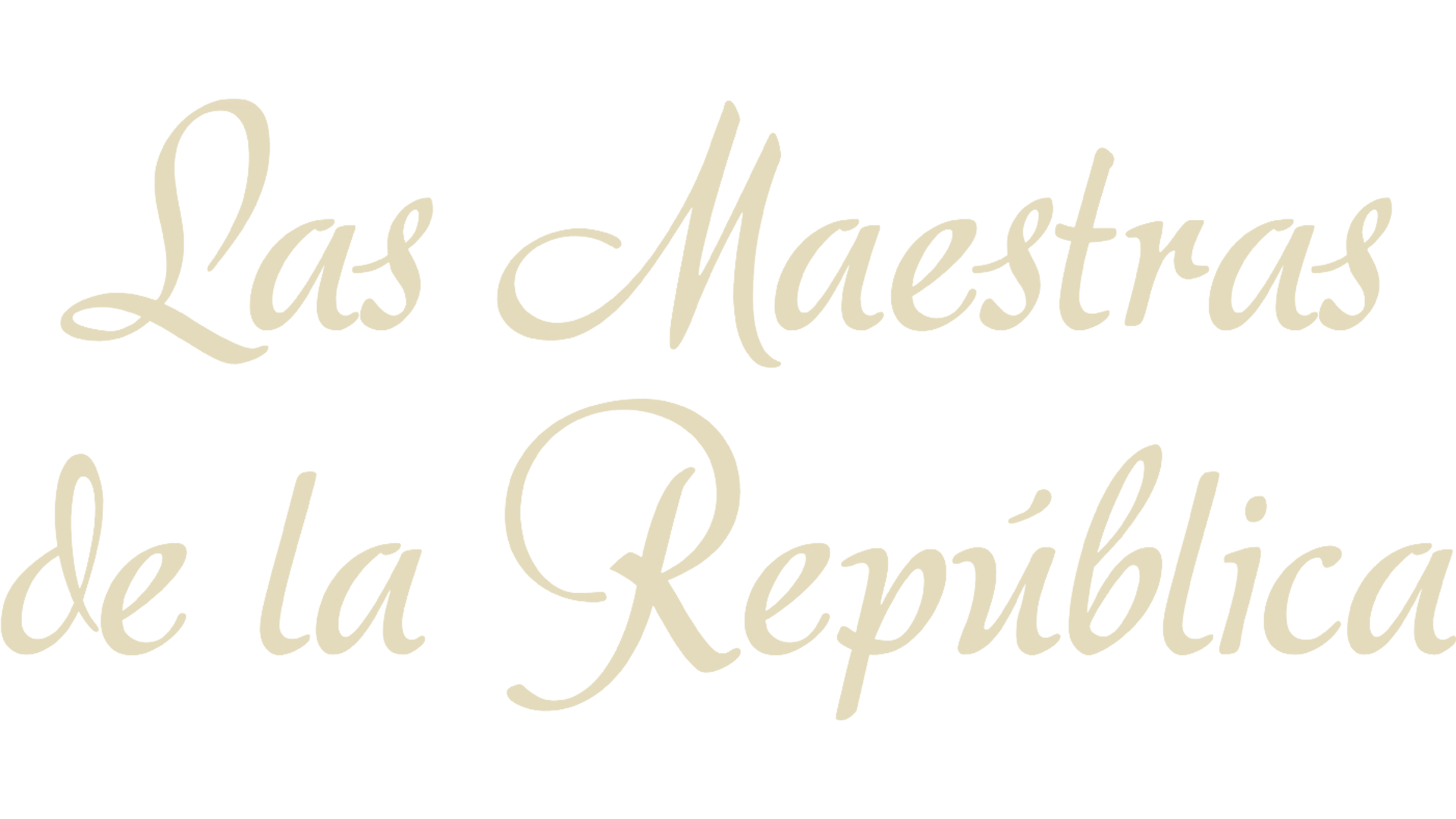Maestras De La Republica, Las