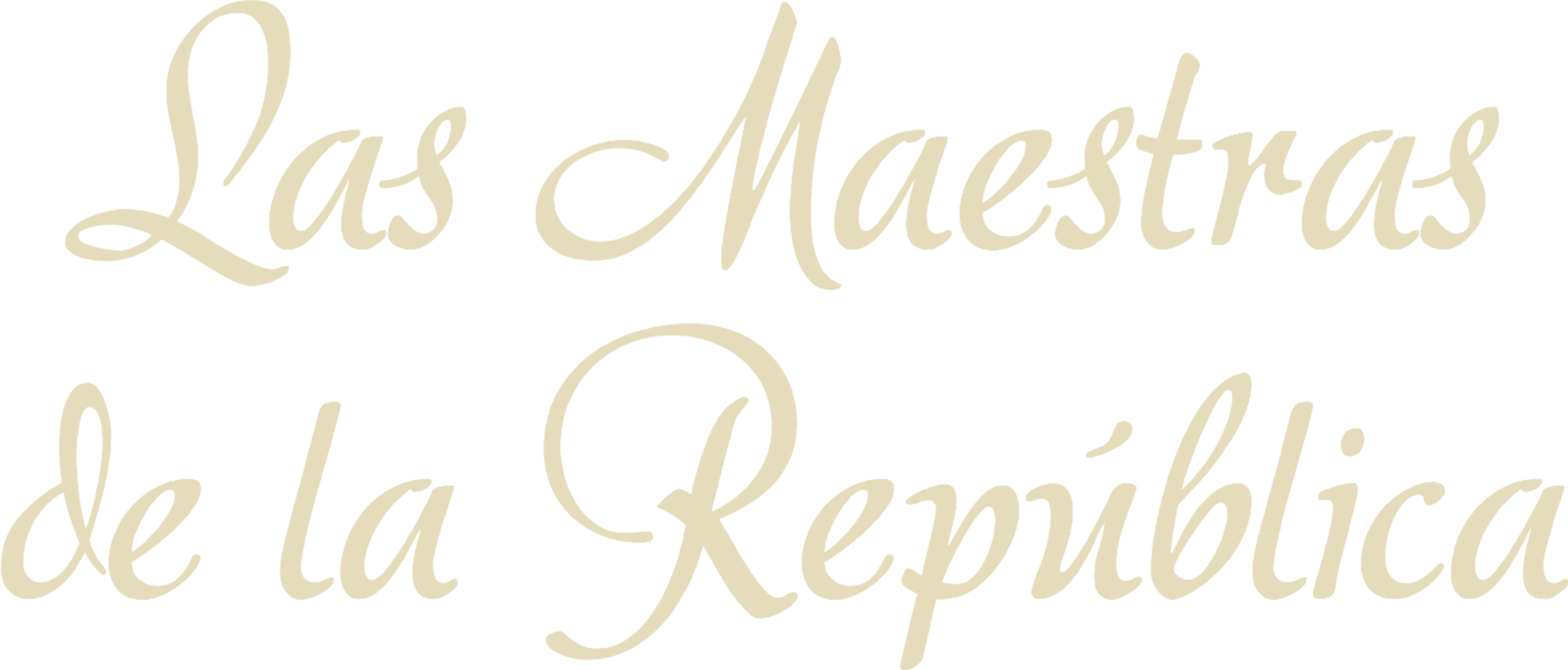 Maestras De La Republica, Las