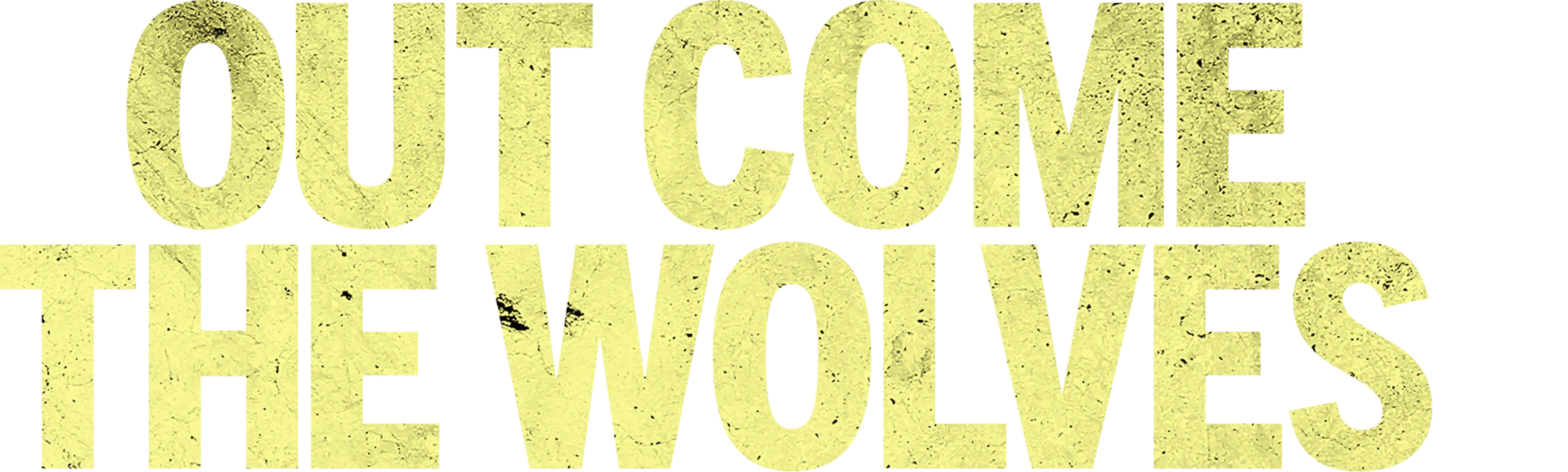 Out Come the Wolves