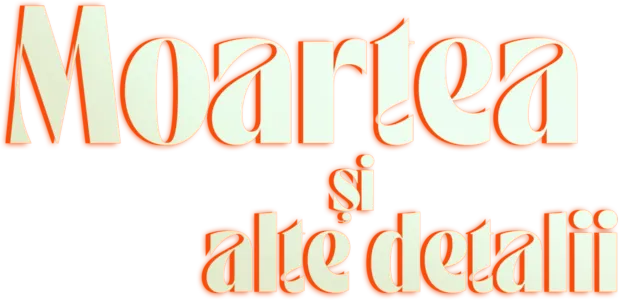 Moartea și alte detalii